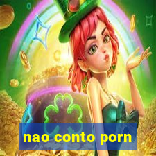 nao conto porn